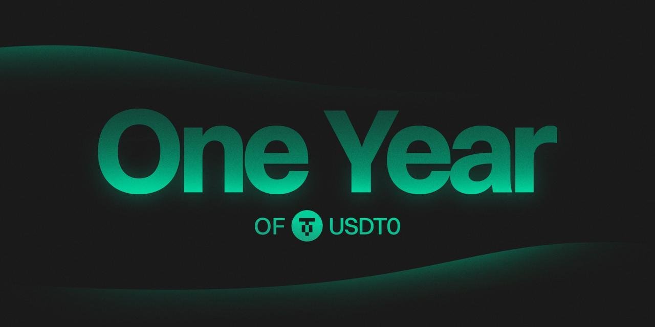 USDT0 Becomes the Largest and Fastest-Growing Cross-Chain Liquidity Network, $63 Billion Moved in One Year