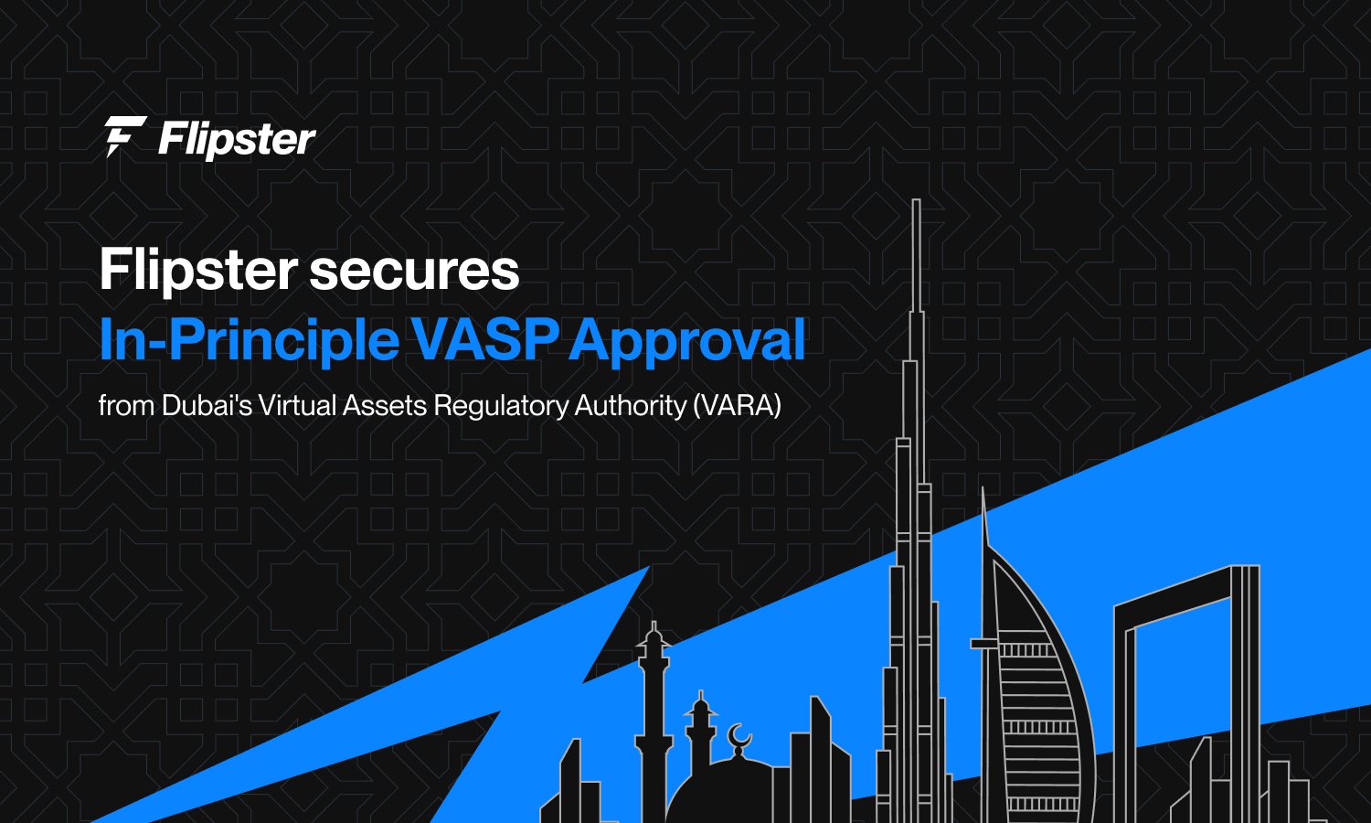 Flipster FZE Secures In-Principle Approval from VARA, Reinforcing Commitment to Regulated Crypto Access