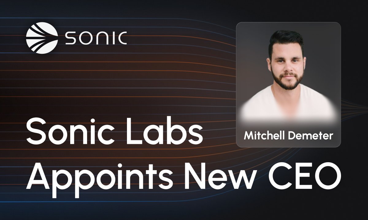 Mitchell Demeter Appointed CEO of Sonic Labs to Drive Global Growth and Institutional Expansion