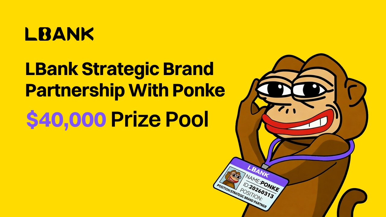 LBank Announces Strategic Brand Partnership with Ponke, Launching 40,000 USDT Reward Events