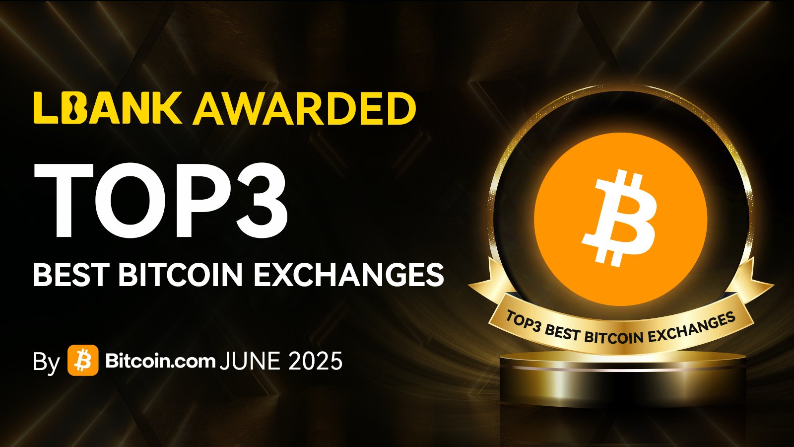 LBank Named Among Top 3 Best Bitcoin Exchanges for Bitcoin.com June 2025