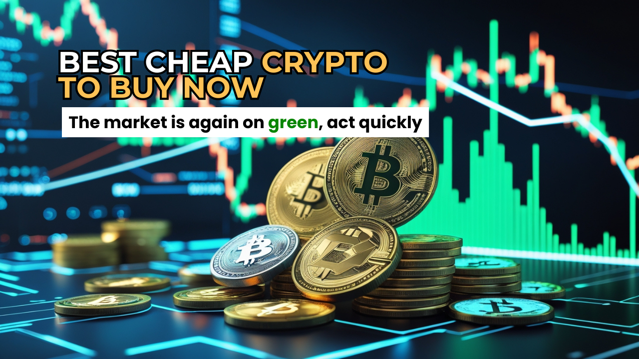Best Cheap Crypto to Buy Now With 1000x Potential in the Next Market Surge