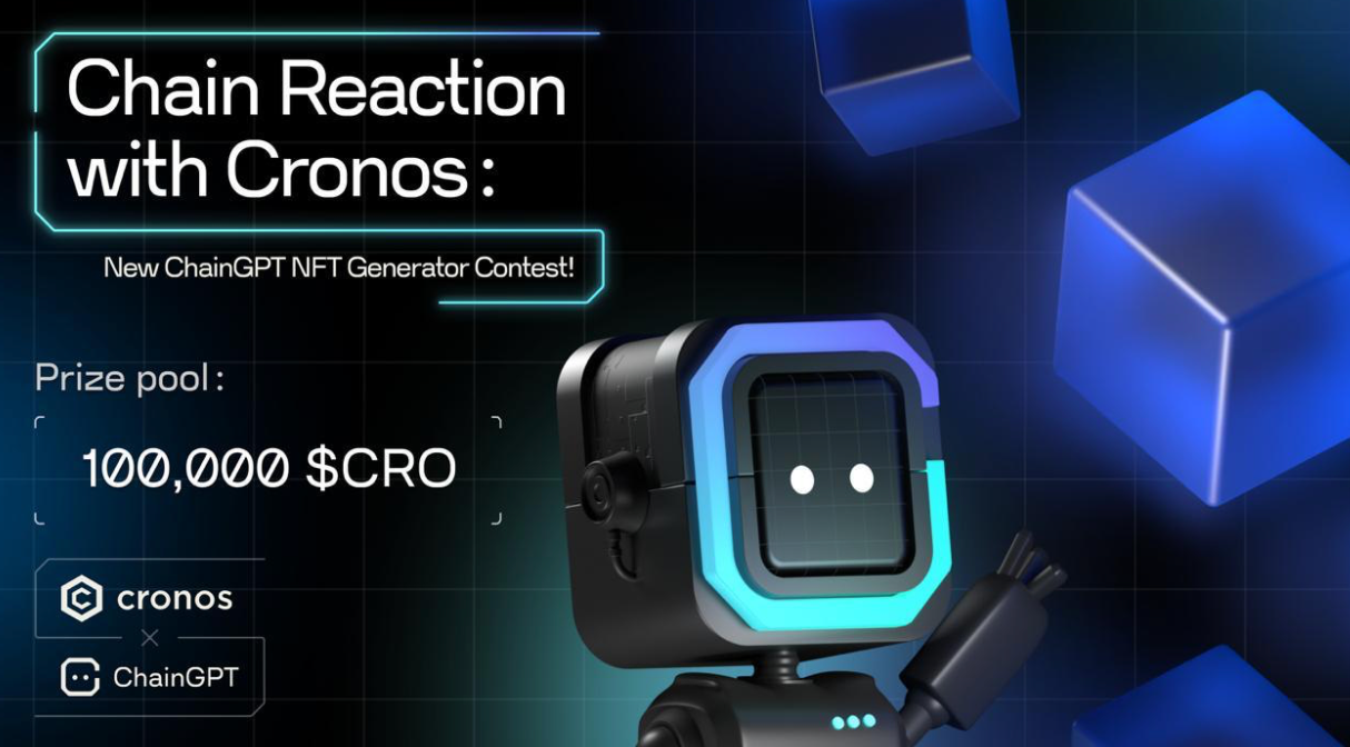 ChainGPT and Cronos Launch “Chain Reaction” NFT Campaign With $10,000 Prize Pool
