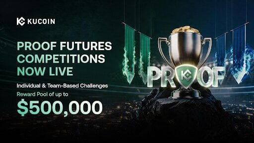 KuCoin Expands PROOF Campaign with New Trading Competitions and Up to $500,000 in Rewards